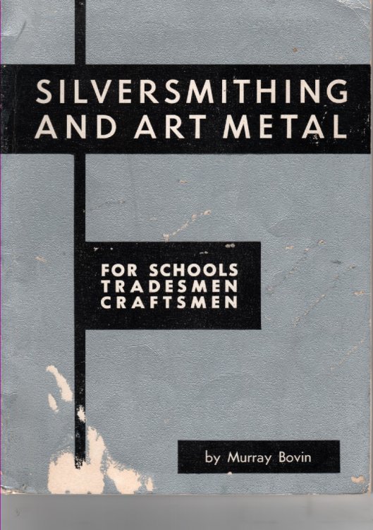 Silversmithing and Art Metal For Schools, Tradesmen, Craftsmen