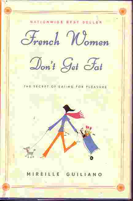 French Women Don't Get Fat