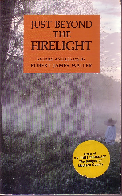 Just Beyond The Firelight Stories and Essays