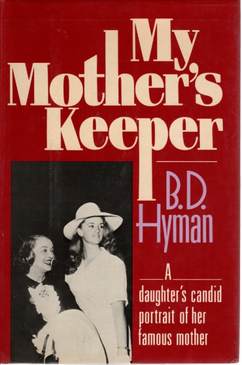 My Mother's Keeper A Daughter; S Candid Portrait of Her Famous Mother