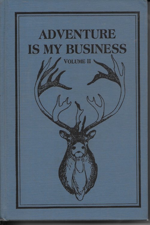 Adventure is My Business Volume II