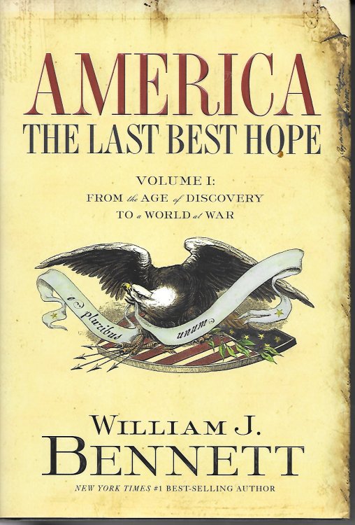 America The Last Best Hope Volume I: Form the Age of Discovery to a Wolrd War