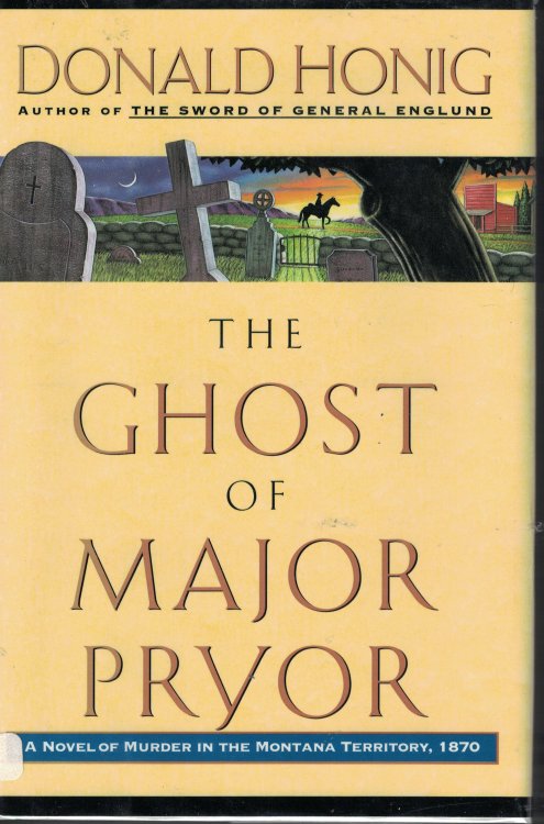 Ghost Of Major Pryor Novel Murder in the Montana Territory 1870