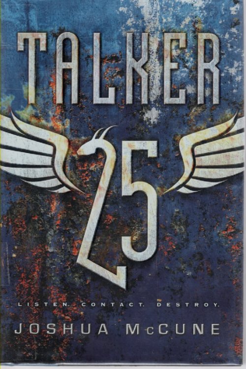 Talker 25 Listen. Contact. Destroy.