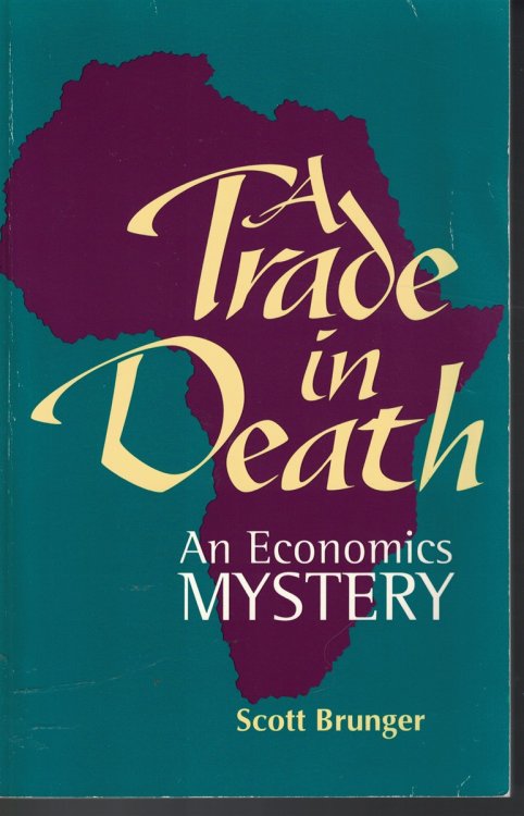 Trade In Death An Economics Mystery