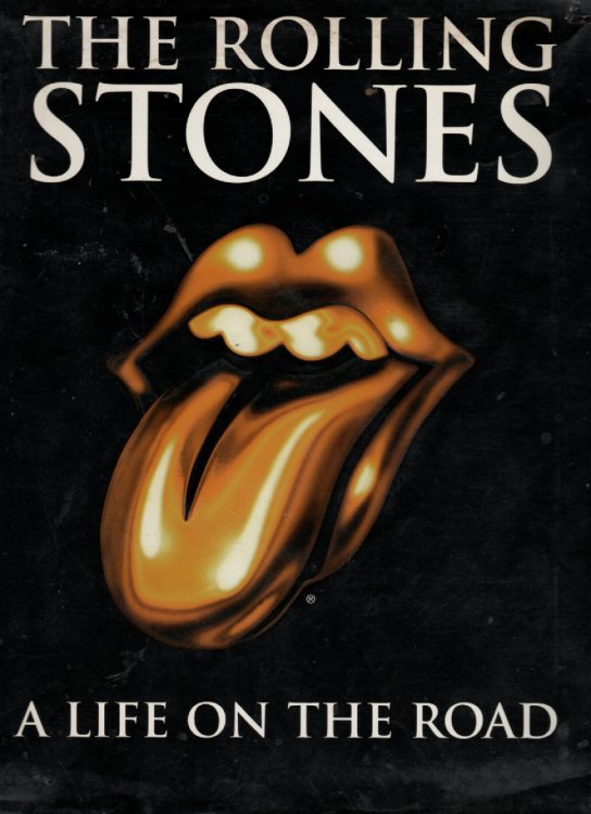 The Rolling Stones A Life on the Road