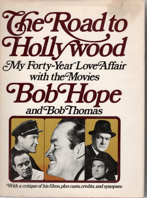 The Road to Hollywood My 40-Year Love Affair with the Movies