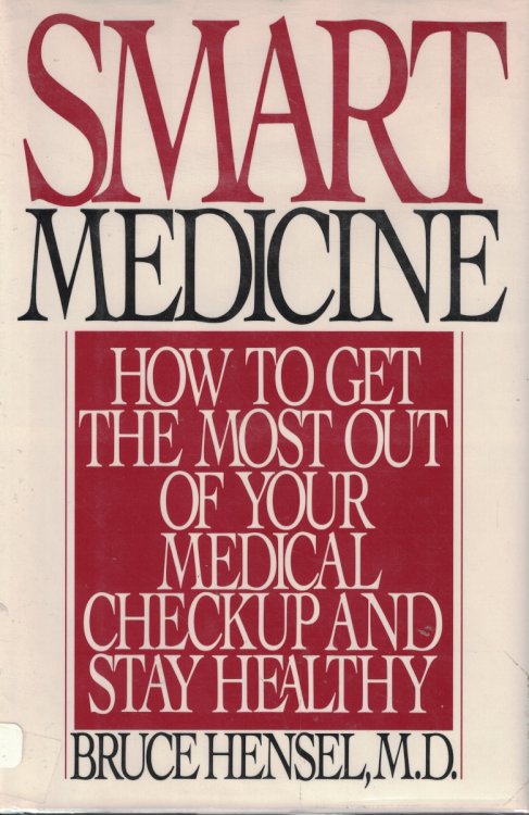 Smart Medicine How to Get the Most out of Your Medical Checkup