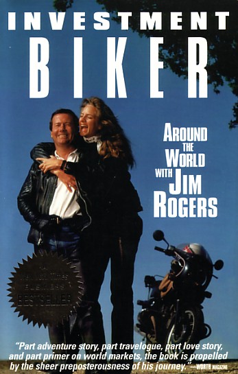 Investment Biker Around the World with Jim Rogers