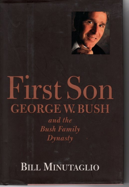 First Son George W. Bush and the Bush Family Dynasty