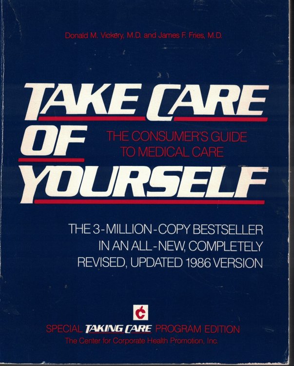 Take Care Of Yourself : Consumer'S Guide To Medical Care