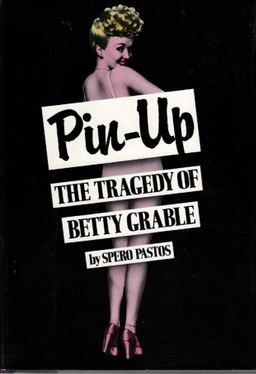 Pin-Up The Tragedy of Betty Grable