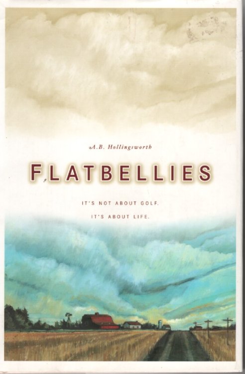 Flatbellies It's Not about Golf, it's about Life