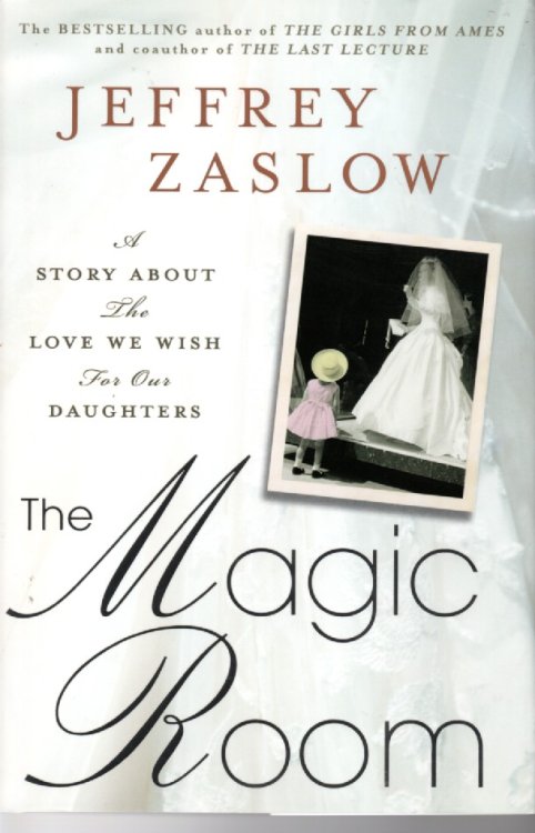The Magic Room A Story about the Love We Wish for Our Daughters