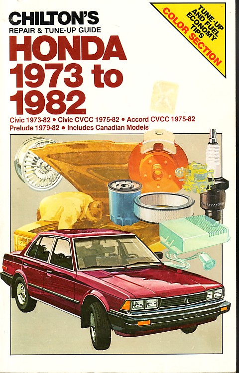 Honda 1973 10 1982 Repair And Tune Up Guide CIVIC 1973-82, CIVIC CVCC 1975-82, Accord CVCC 1975-82, Prelude 1979-82, Includes Canadian Models