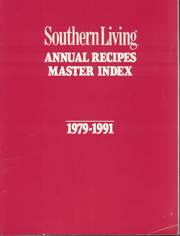 Southern Living Annual Recipes Master Index 1979-1991