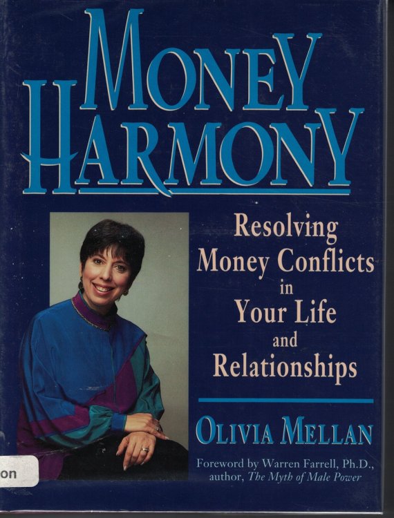 Money Harmony - Resolving Money Conflicts In Your Life And Relationships