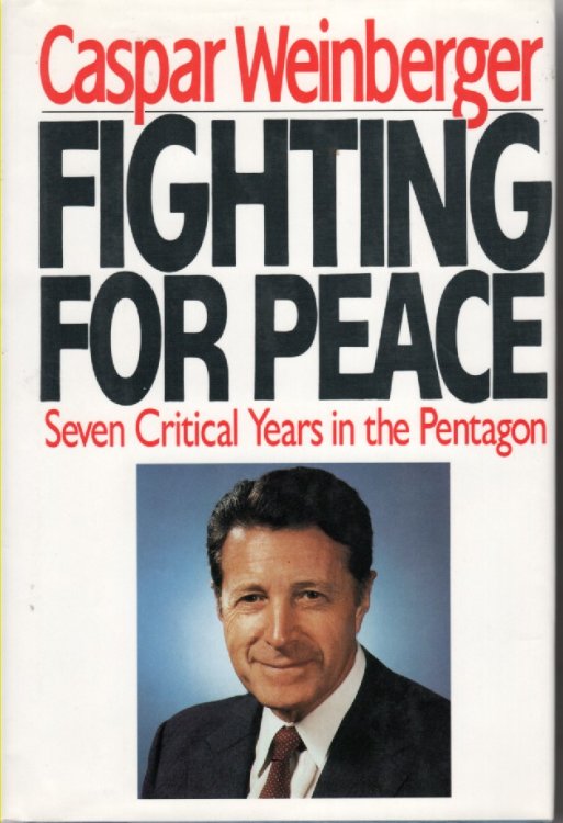 Fighting for Peace; Seven Critical Years in the Pentagon