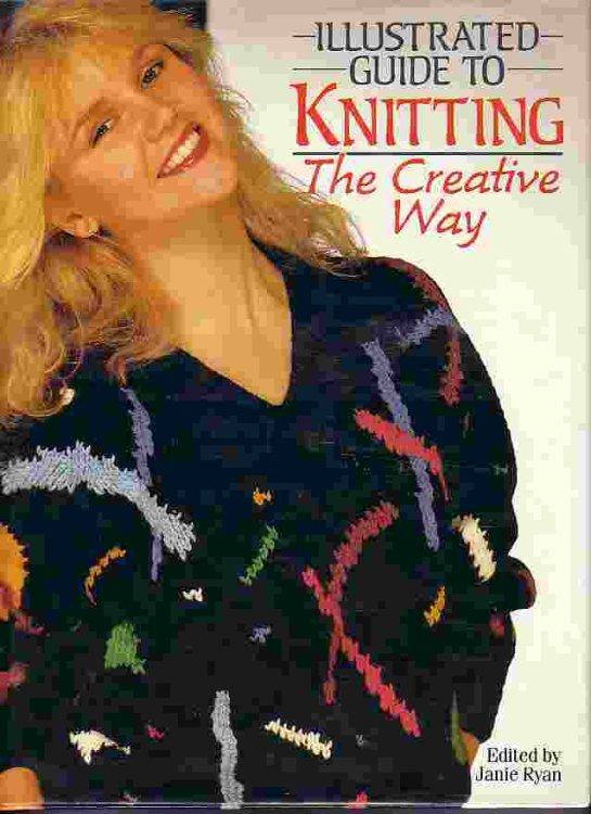 Illustrated Guide To Knitting The Creative Way
