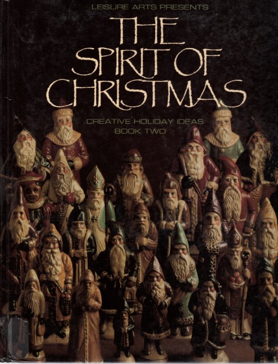 The Spirit Of Christmas Creative Holiday Ideas, Book 2