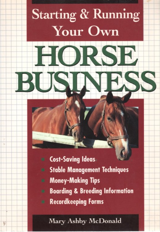 Horse Business; Starting & Running Your Own
