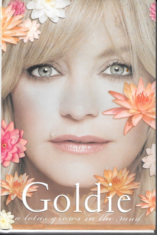 Goldie Hawn A Lotus Grows in the Mud