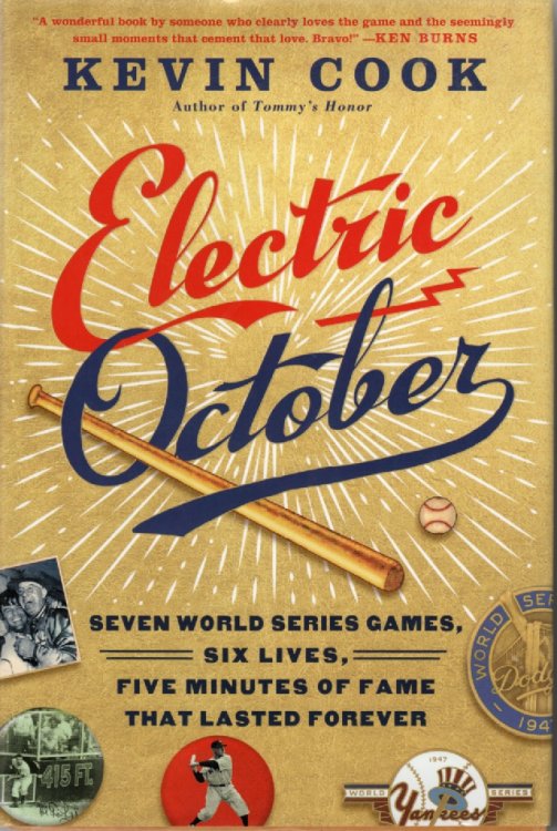 Electric October Seven World Series Games, Six Lives, Five Minutes of Fame That Lasted Forever