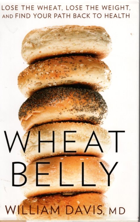 Wheat Belly Lose the Wheat, Lose the Weight, and Find Your Path Back to Health