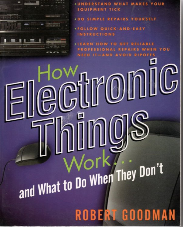 How Electronic Things Work. . . and What to Do when They Don't