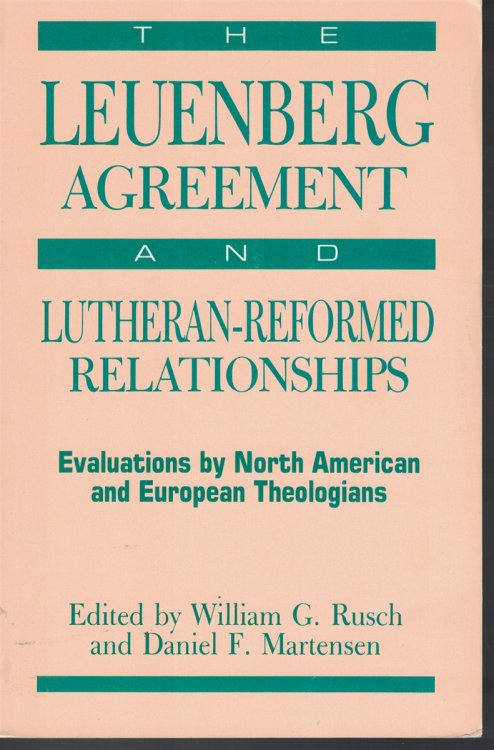 Leuenberg Agreement And Lutheran Reformed Relationships