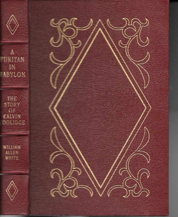A Puritan In Babylon The Story of Calvin Coolidge