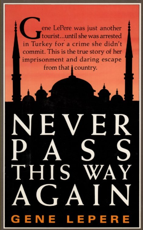 Never Pass This Way Again