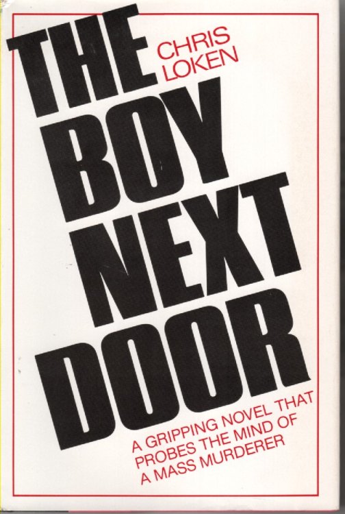 The Boy Next Door; A Gripping Novel That Probes the Mind of a Mass Murderer