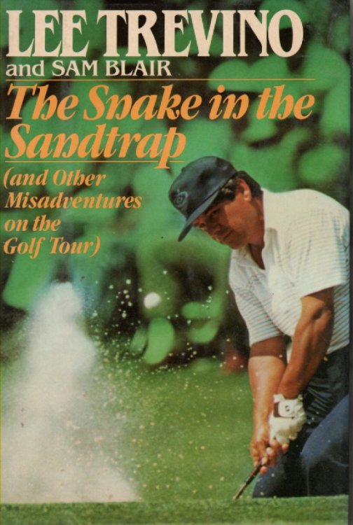 The Snake in the Sandtrap And Other Misadventures on the Golf Tour