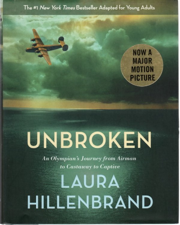 Unbroken An Olympian's Journey from Airman to Castaway to Captive