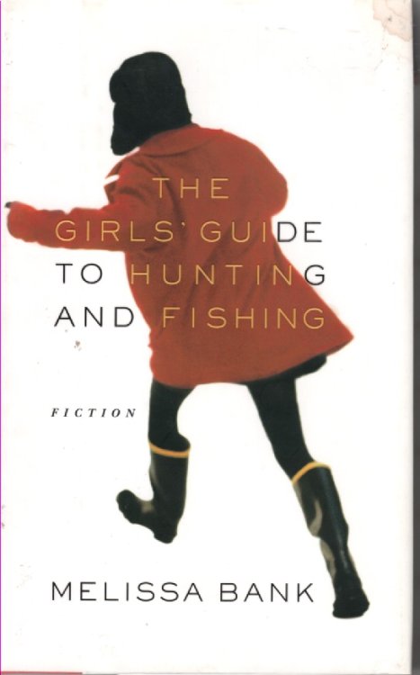 The Girls' Guide to Hunting and Fishing