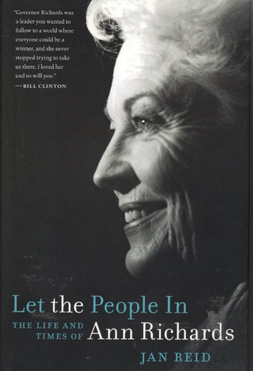 Let the People In The Life and Times of Ann Richards