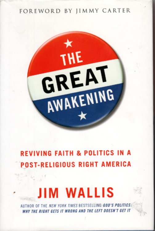 The Great Awakening Reviving Faith & Politics in a Post-Religious Right America
