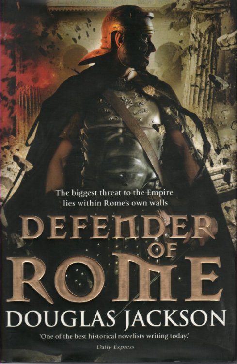 Defender Of Rome The Biggest Threat to the Empire Lies Within Rome's Own Walls