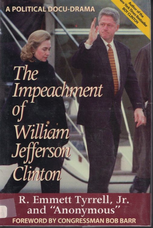 Impeachment Of William Jefferson Clinton - A Political Docu-Drama A Political Docu-Drama