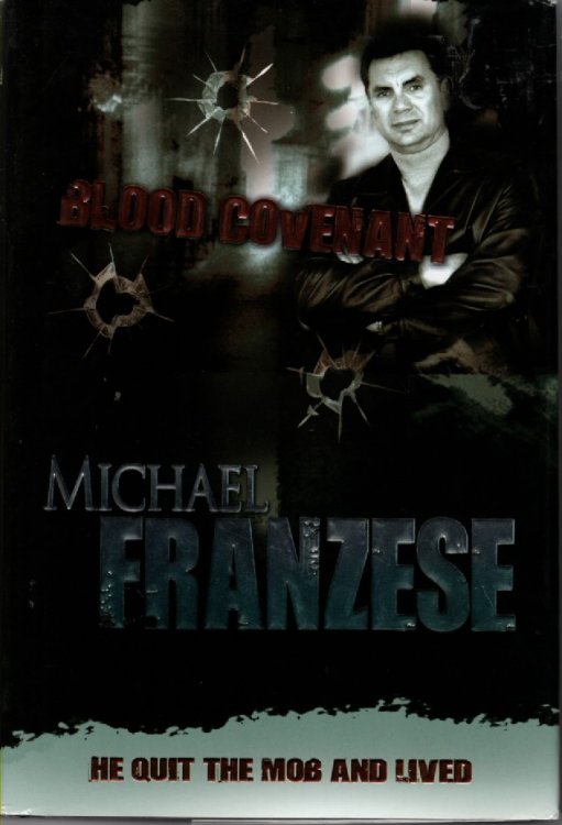 Blood Covenant He Quit the Mob and Lived