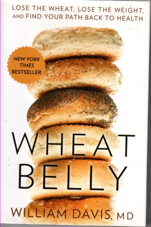 Wheat Belly Lose the Wheat, Lose the Weight, and Find Your Path Back to Health