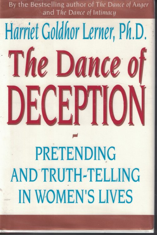 Dance Of Deception Pretending and Truth Telling in Women's Lives