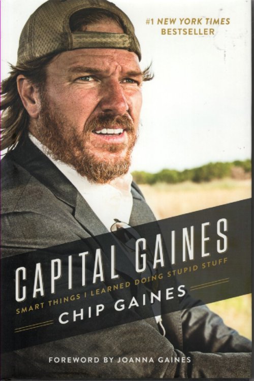 Capital Gaines Smart Things I Learned Doing Stupid Stuff