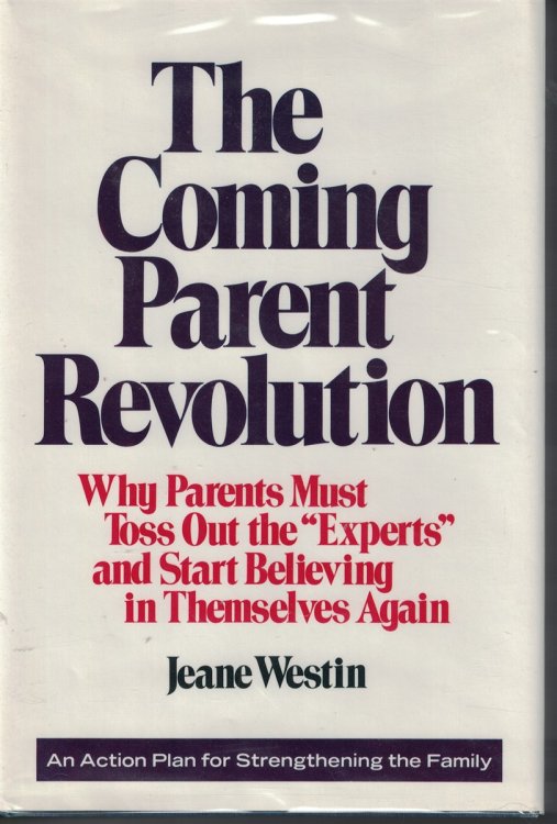 Coming Parent Revolution Why Parents Must Toss out the 