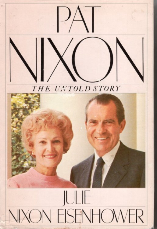 Pat Nixon The Untold Story