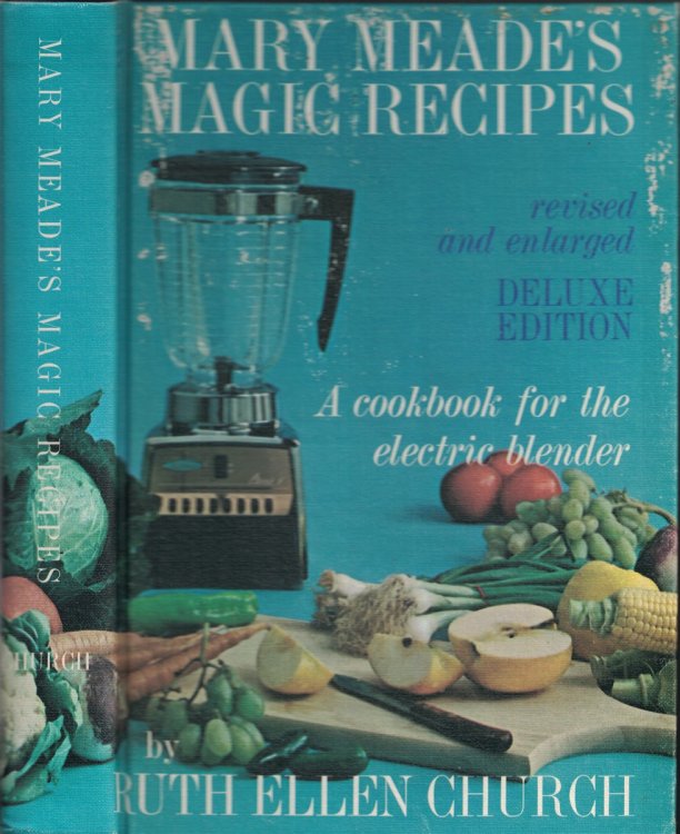 Mary Meade's Magic Recipes For The Electric Blender