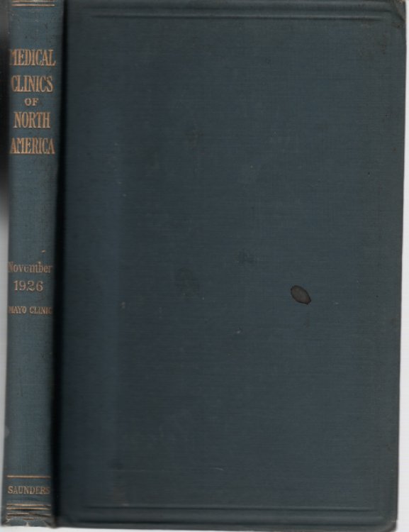 Medical Clinics Of North America November 1926, Mayo Clinic Volume 10, No. 3
