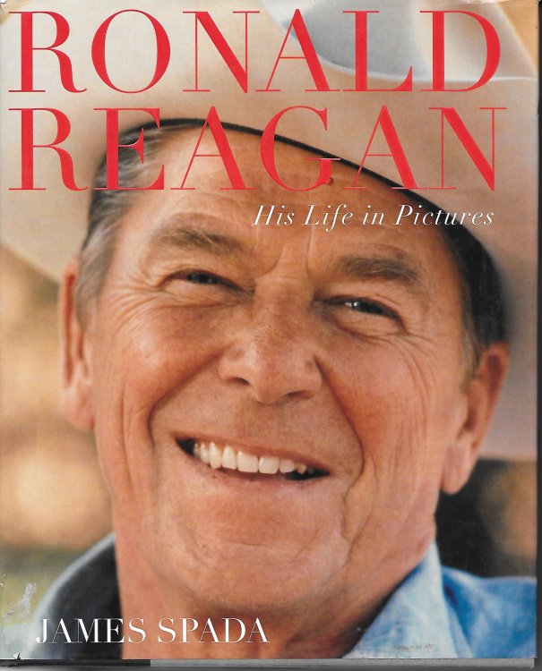 Ronald Reagan; His Life in Pictures