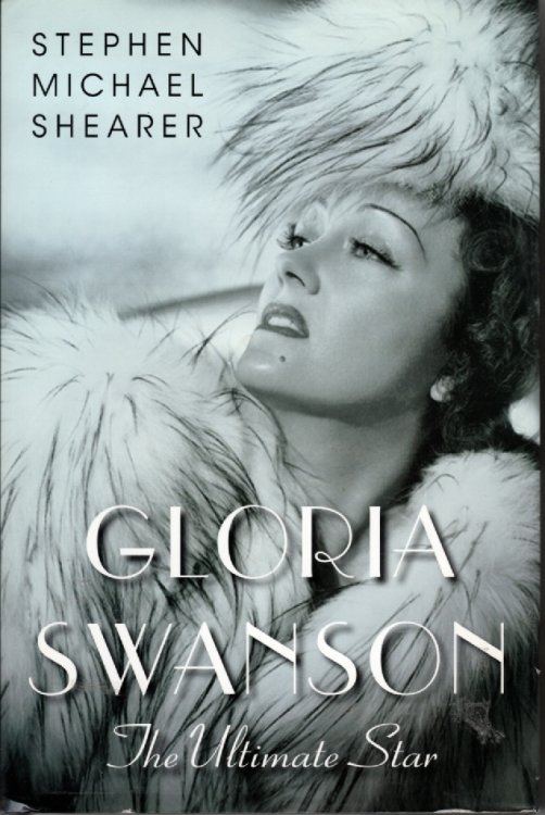Gloria Swanson; The Ultimate Star